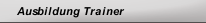 Ausbildung Trainer