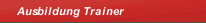 Ausbildung Trainer