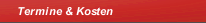 Termine & Kosten